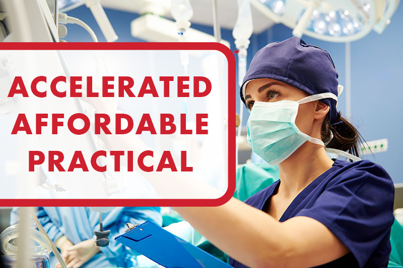 A nurse with the graphic, "accelerated, affordable, practical"