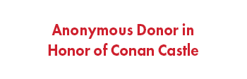 Anonymous Donor in Honor of Conan Castle