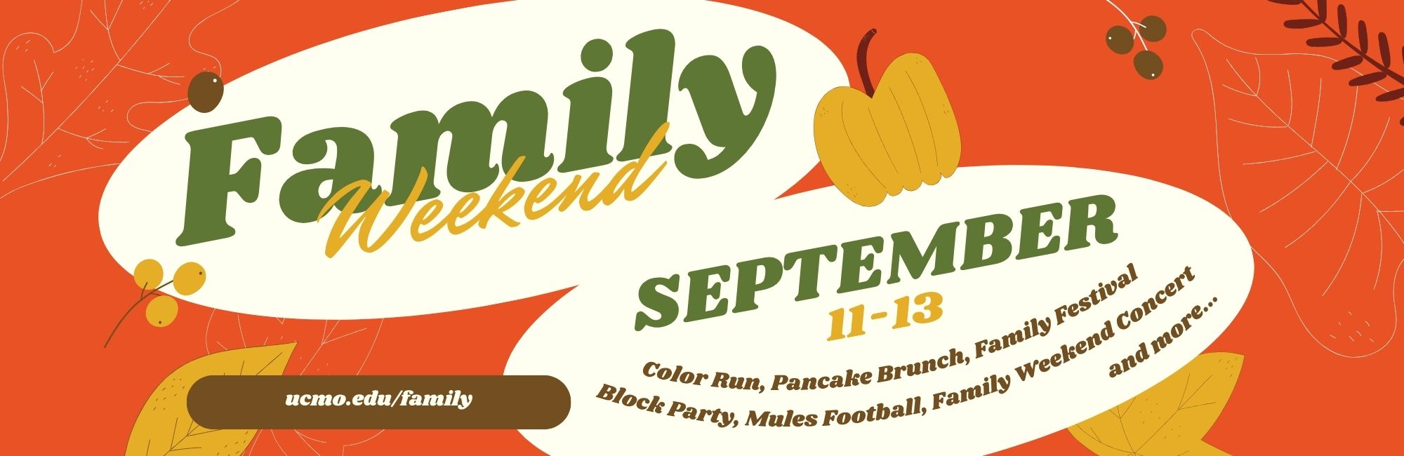 Banner annoucing Family Weekend Dates, September 11 - 13, 2026 with fall festive decor.