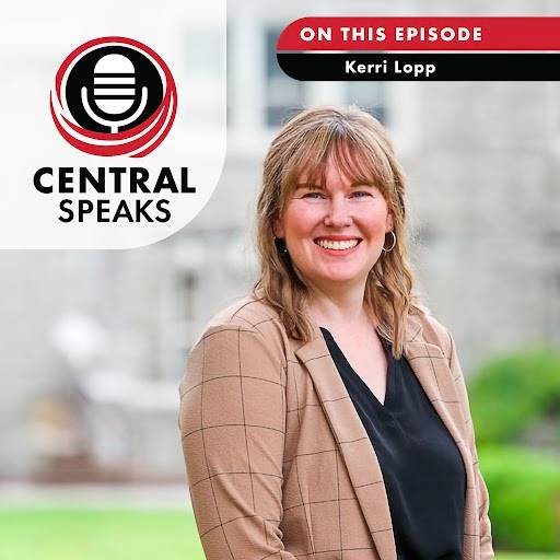 Central Speaks Episode - Kerri Lopp