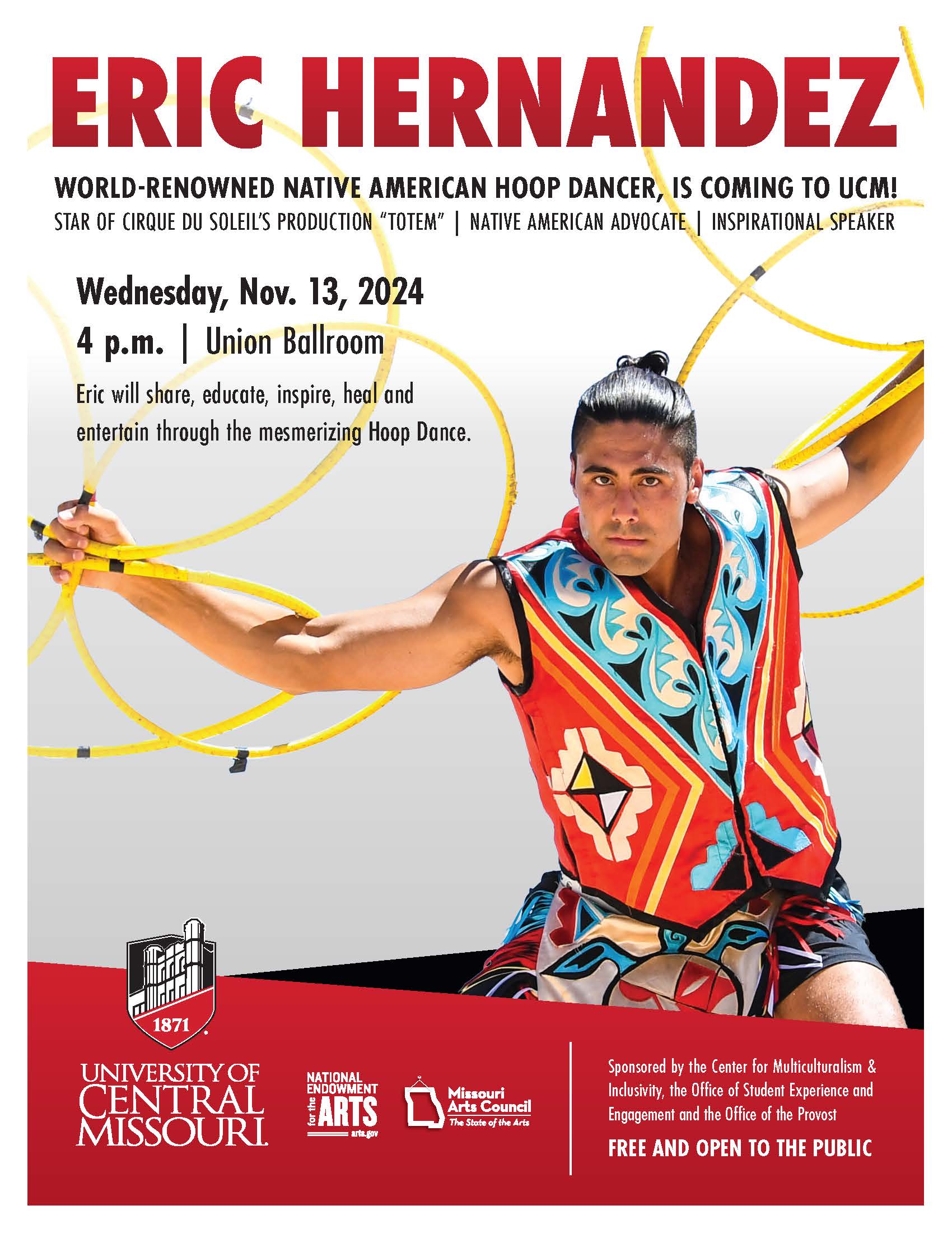 Eric Hernandez, World Renowned Native American Hoop Dancer is coming to UCM, Wednesday November 13th at 4:00 PM in Union Ballroom